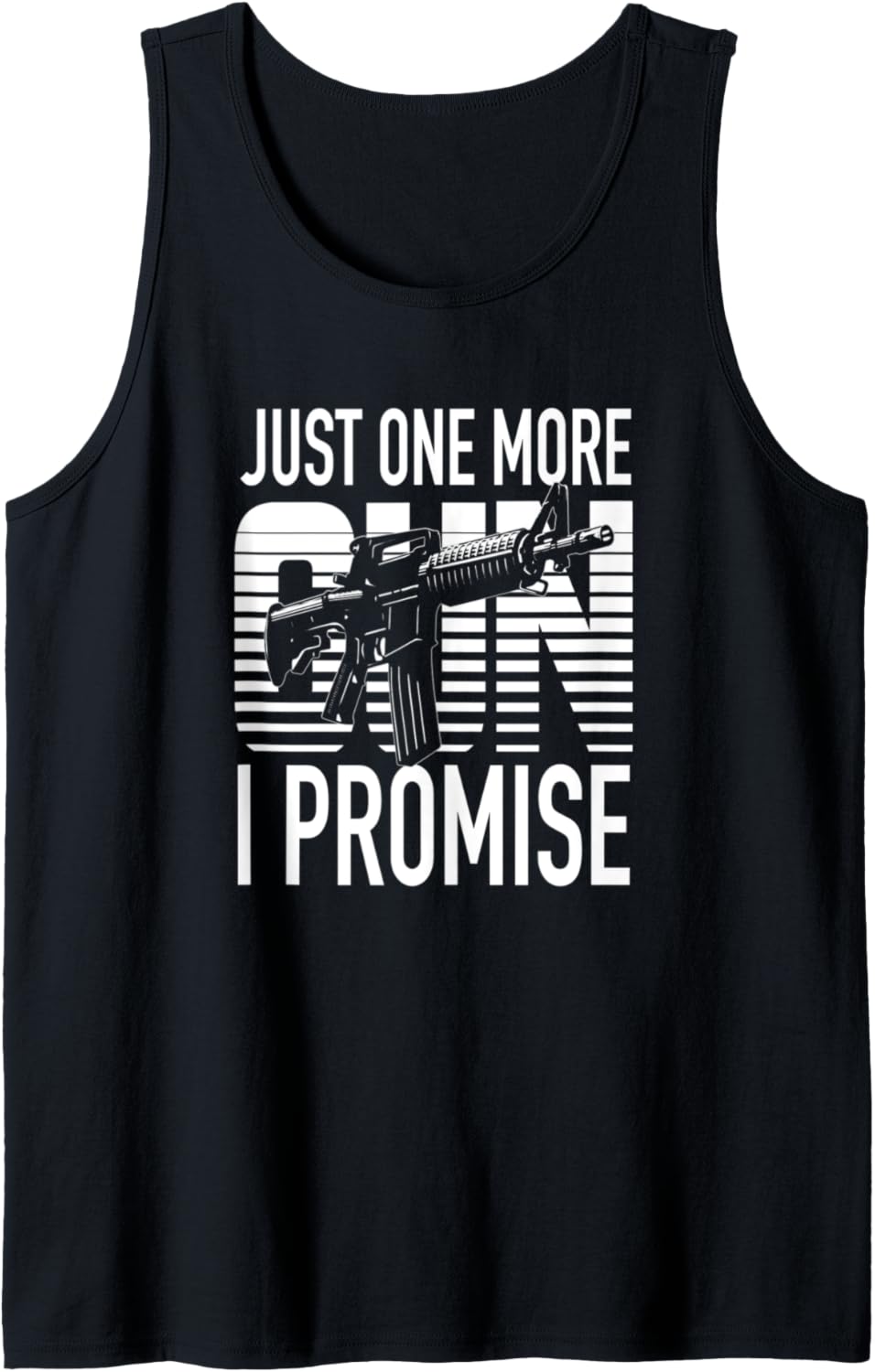 Just One More Gun I Promise Tshirt Gun Collector Idea Tank Top