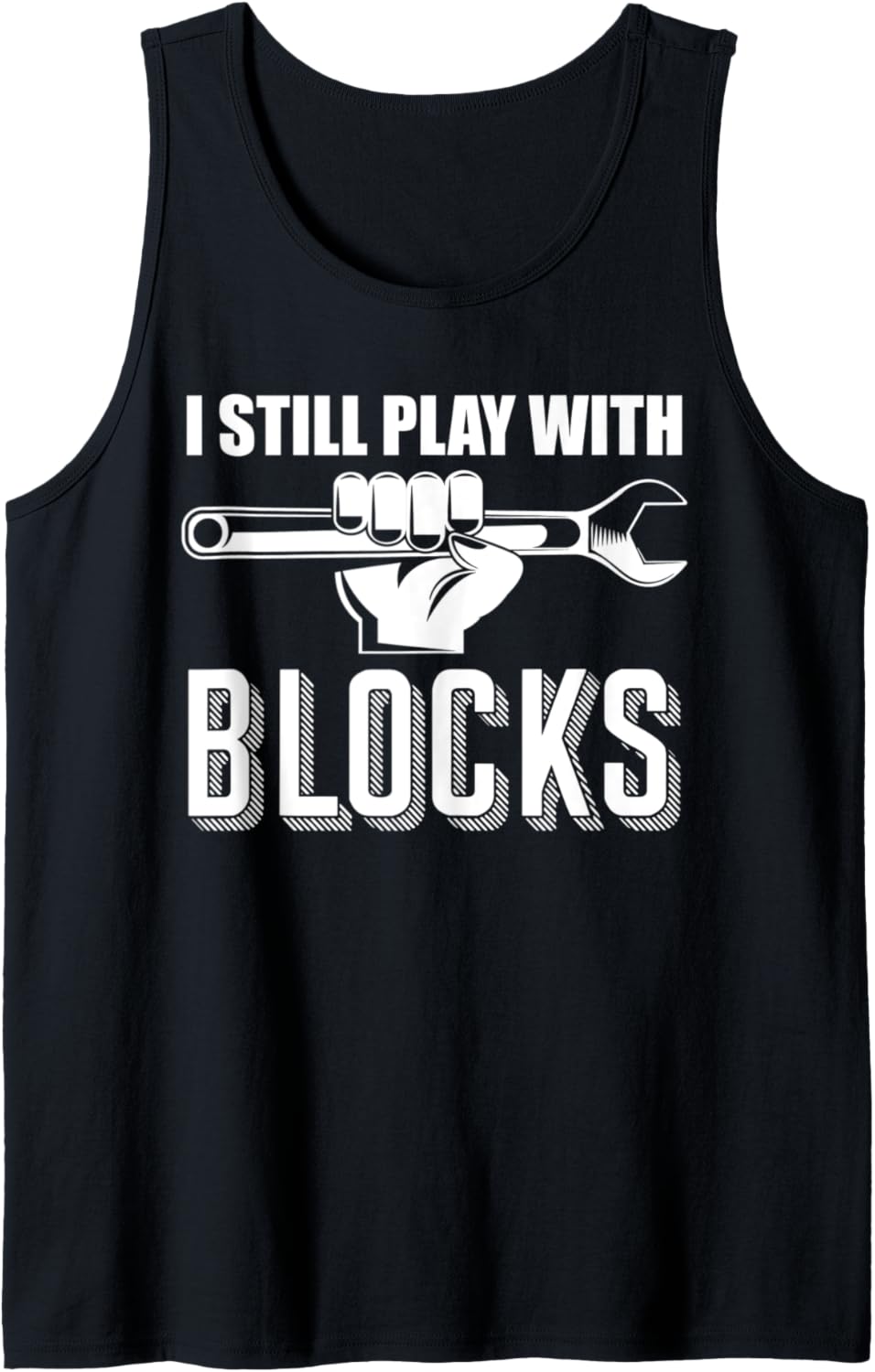 I Still Play Blocks Auto Diesel Mechanic Cars