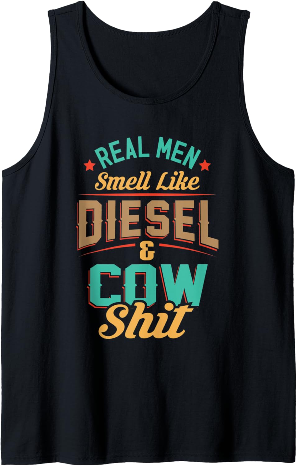 Funny Real Men Smell Like Diesel Cow Shit