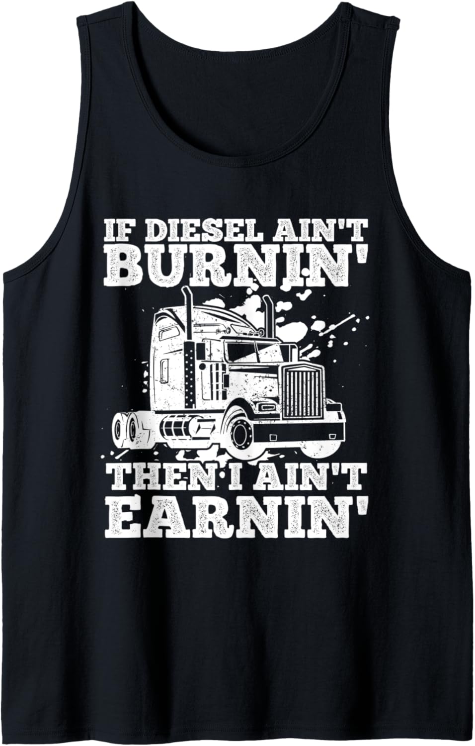 Mens Truck Diesel Highway Best Job Money Truck