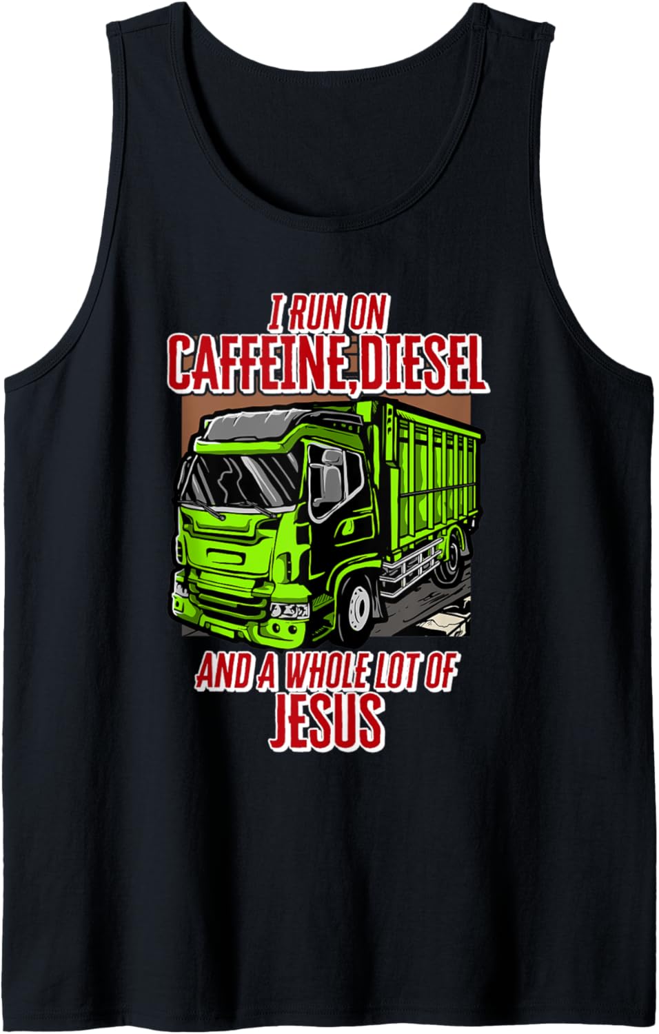 I Run On Caffeine Diesel A Whole Lot