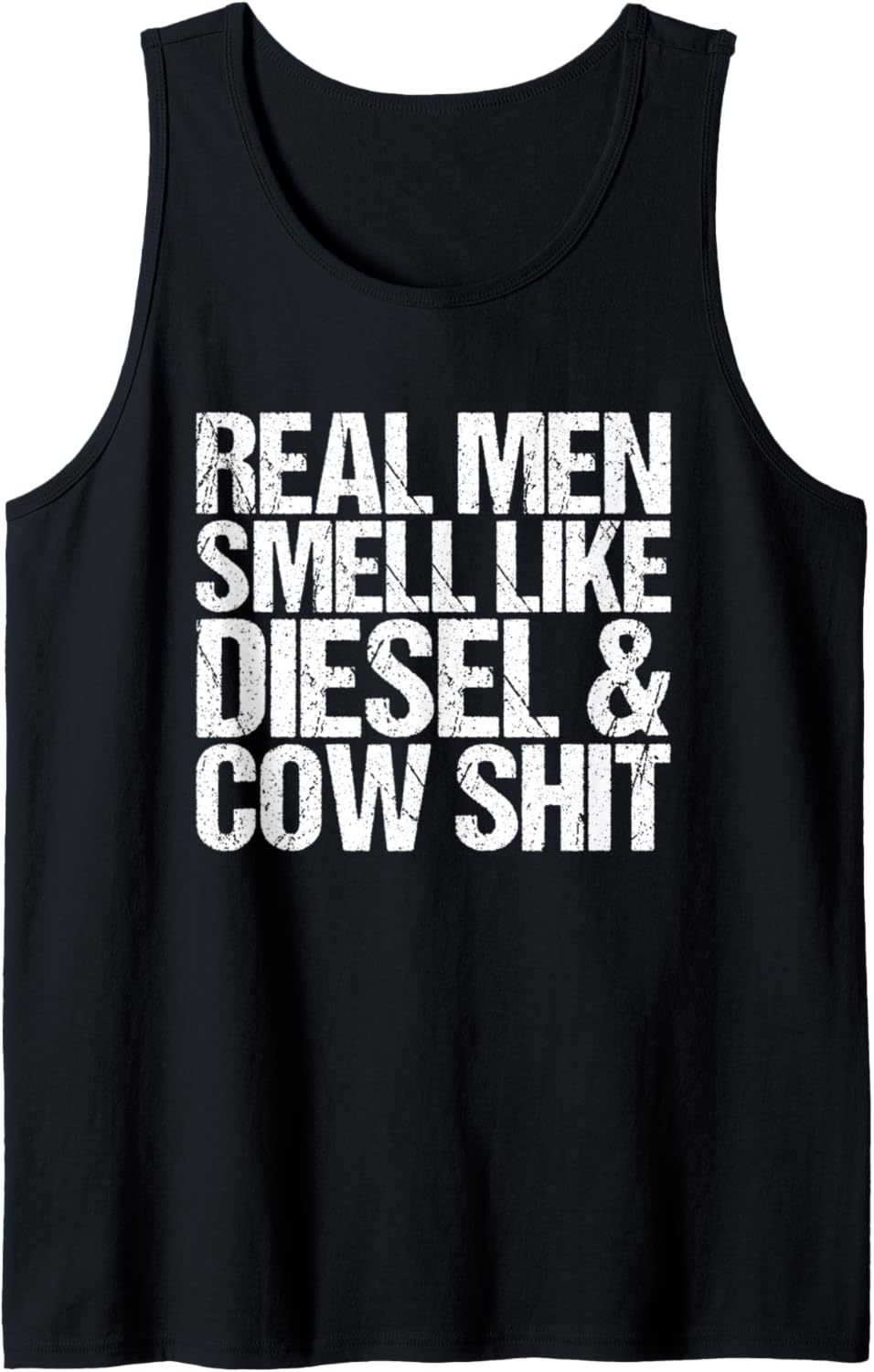 Real Men Smell Like Cow Shit Diesel Farmer