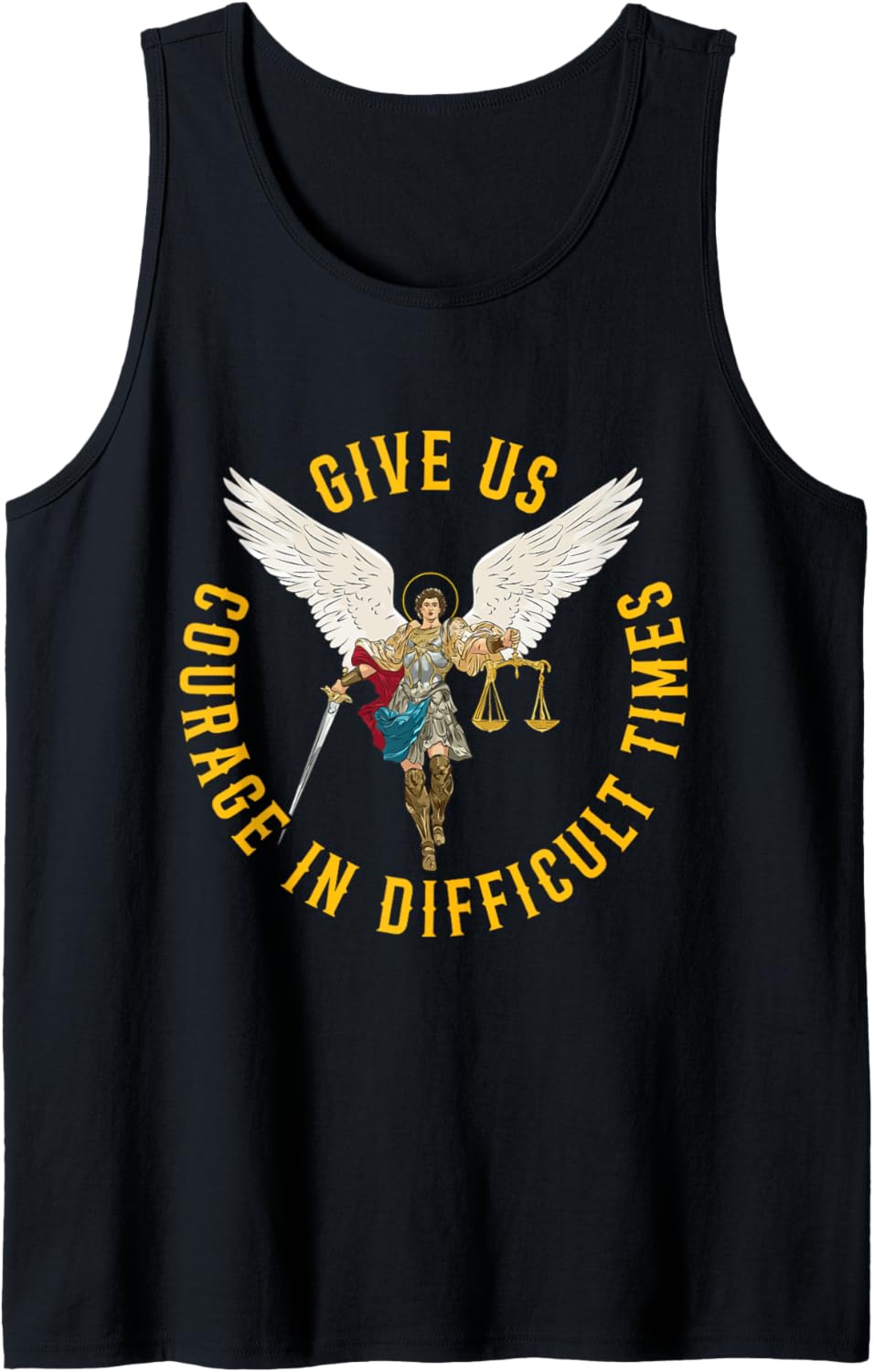 Give us courage in difficult times St Michael the archangel Tank Top