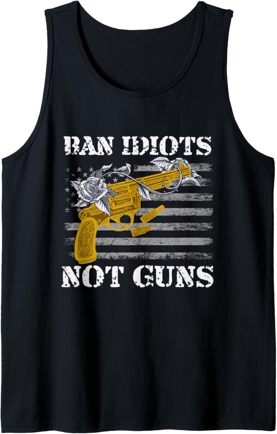 Ban Idiots Not Guns T Shirt 2Nd Amendments Supporter Tank Top