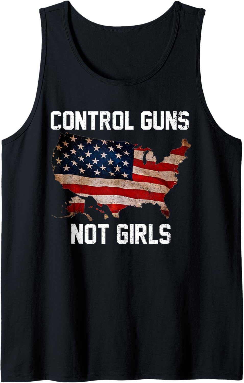 Control Guns Not Girls T Shirt Control Guns Not Girls Tank Top