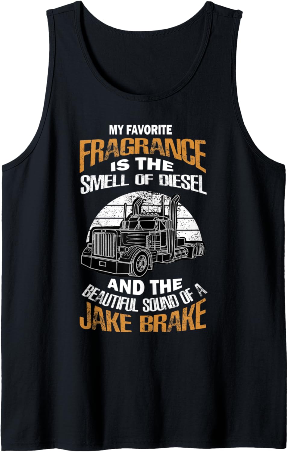My Favorite Fragrance Is Smell Of Diesel Jake