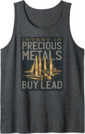 Invest In Precious Metals Buy Lead Funny Gun T Shirt Tank Top