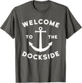 Welcome To Dockside Funny Nautical Boating