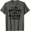 I Like Airplanes Maybe 3 People Funny Airplane