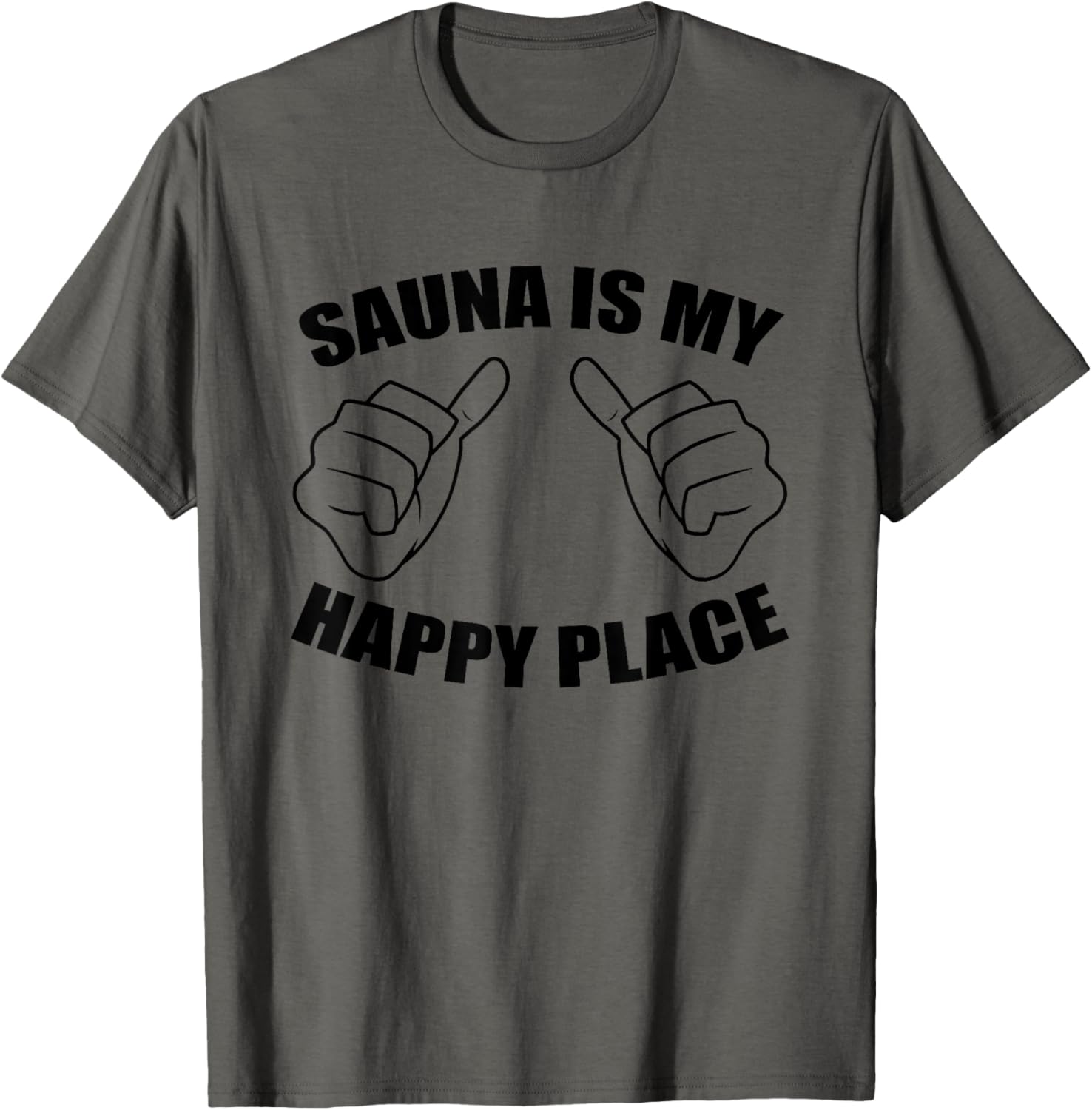 Sauna Is My Happy Place