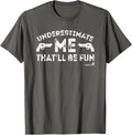 Gun Pistol Tshirt Underestimate Me Thatll Be Fun