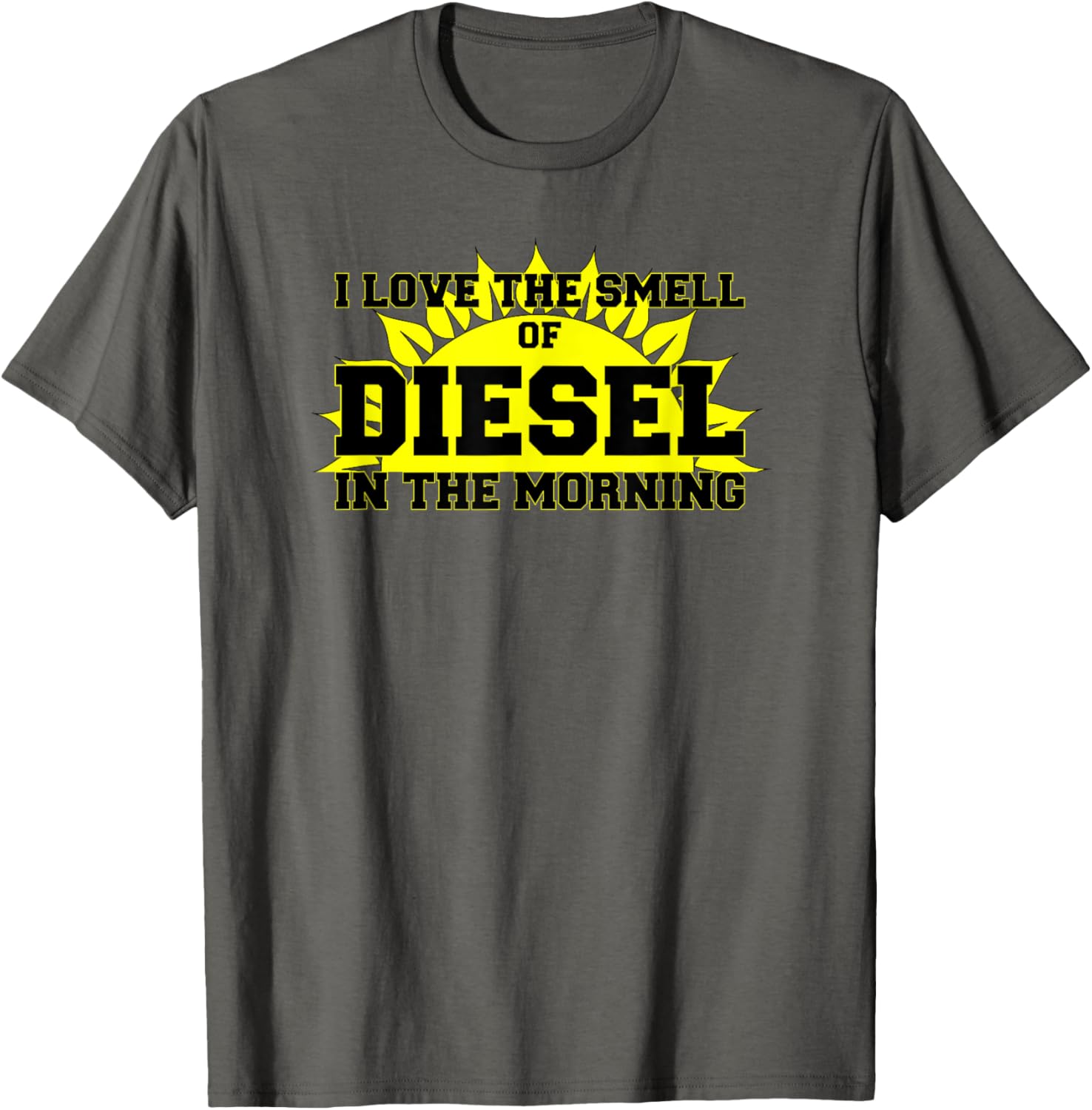 Funny Trucker I Love Smell Of Diesel In