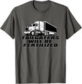 Truck Driver Diesel Life Tailgaters Will Be Fertilized