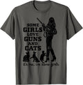 Womens Some Girls Love Guns Cats Funny Female Pro Gun