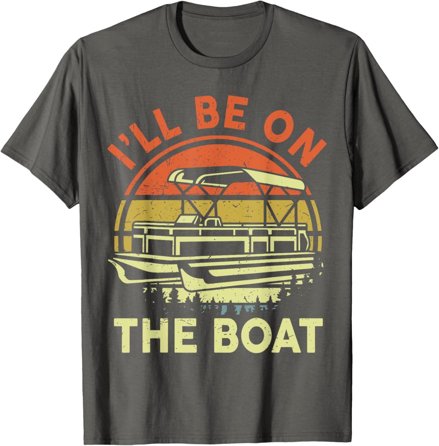 Pontoon Boat I Ll Be On Pontoon Funny