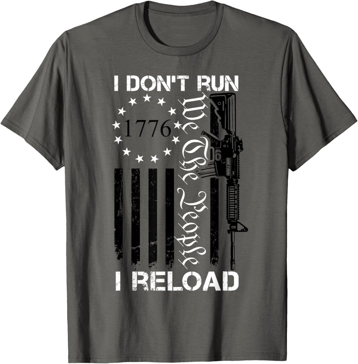 I Dont Run I Reload Funny Gun Joke Pro Guns Ar15 Owner