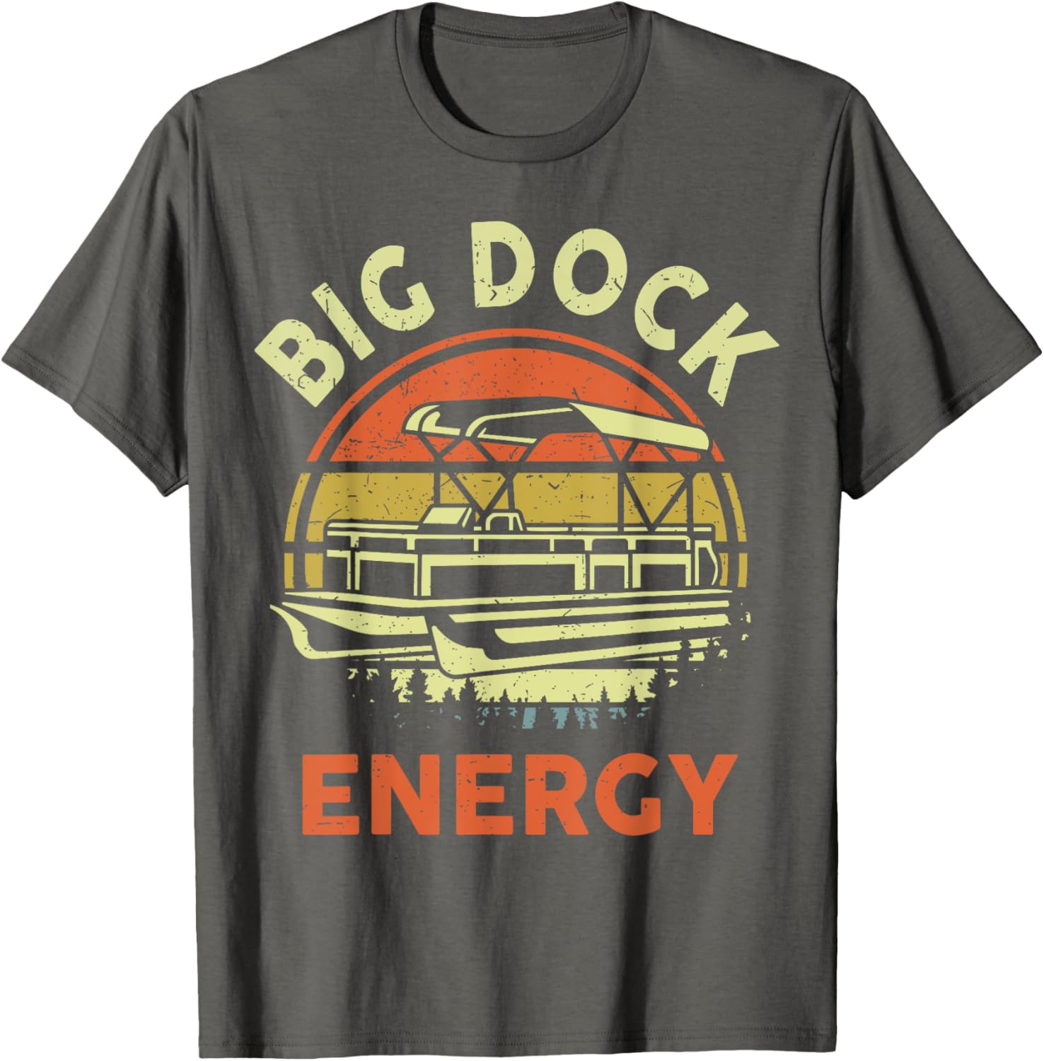 Pontoon Captain Big Dock Energy Funny Boat Papa