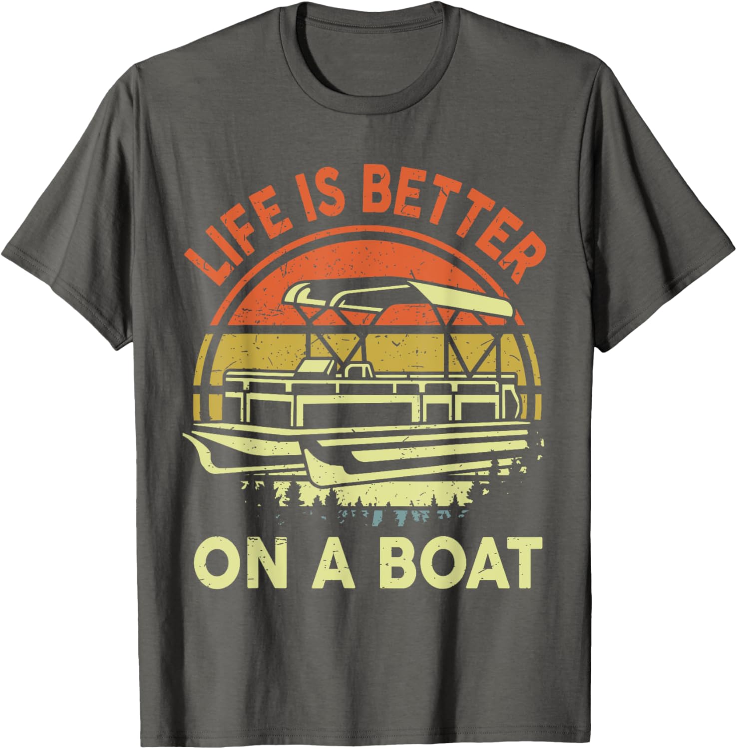 Funny Pontoon Captain Life Is Better On A