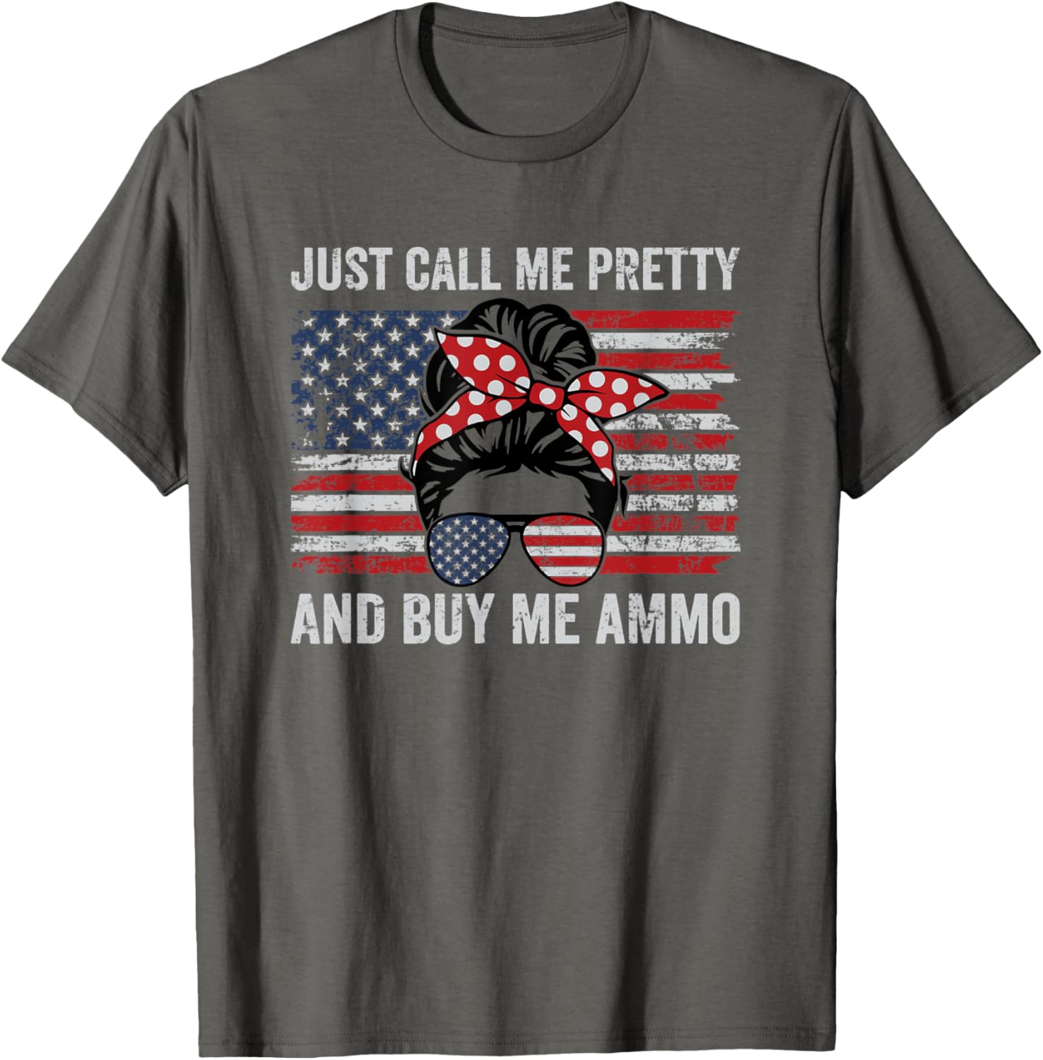 Just Call Me Pretty Buy Me Ammo Usa Messy Buns Guns