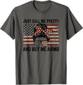 Just Call Me Pretty Buy Me Ammo Messy Buns Guns