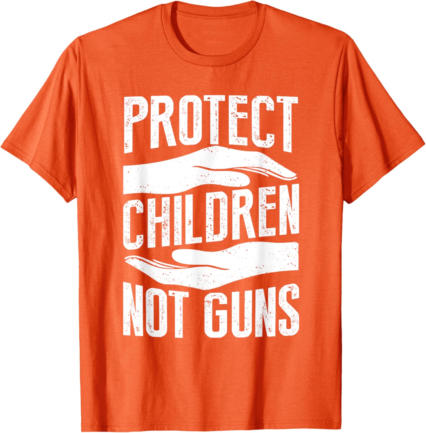 Protect Children Not Gun Anti Gun Control Orange