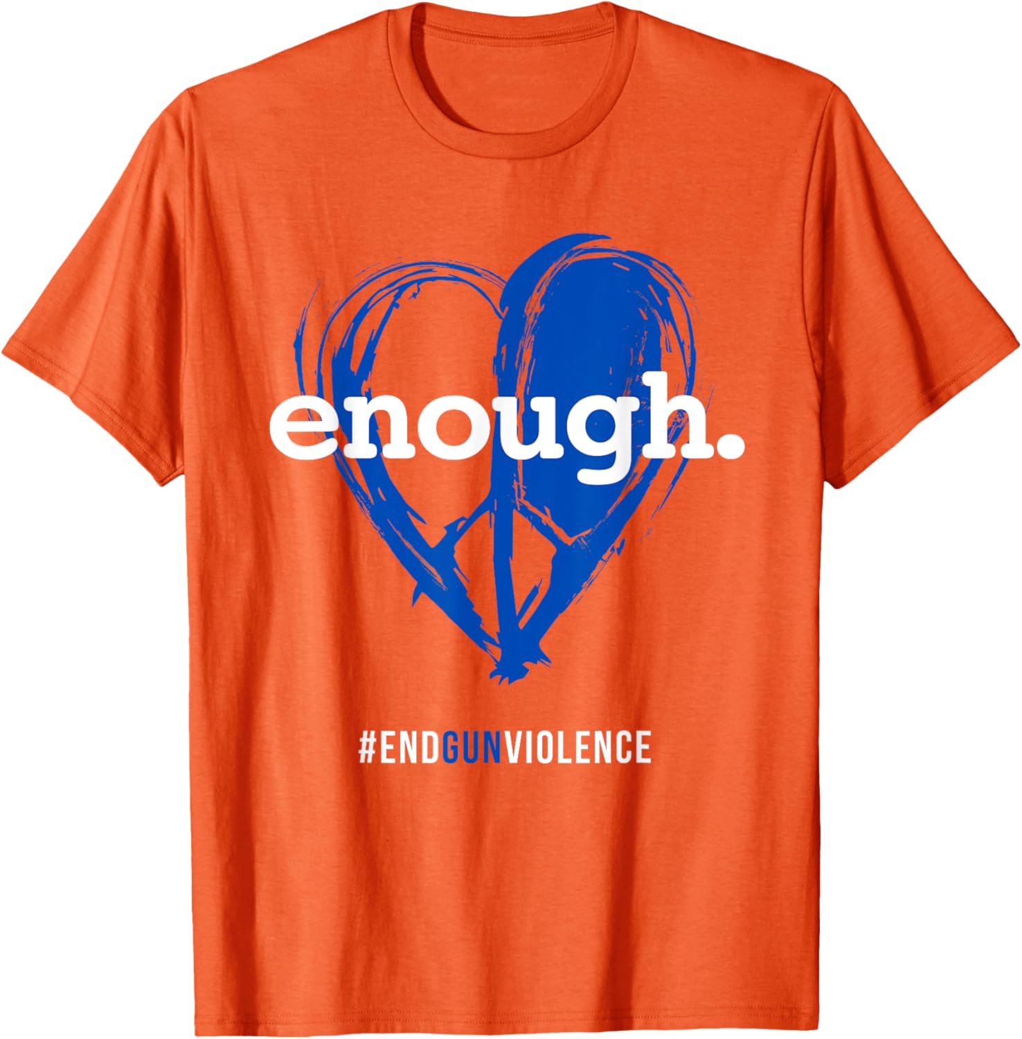 Enough Tshirt Orange Gun Control Shirt Peace Love Symbol