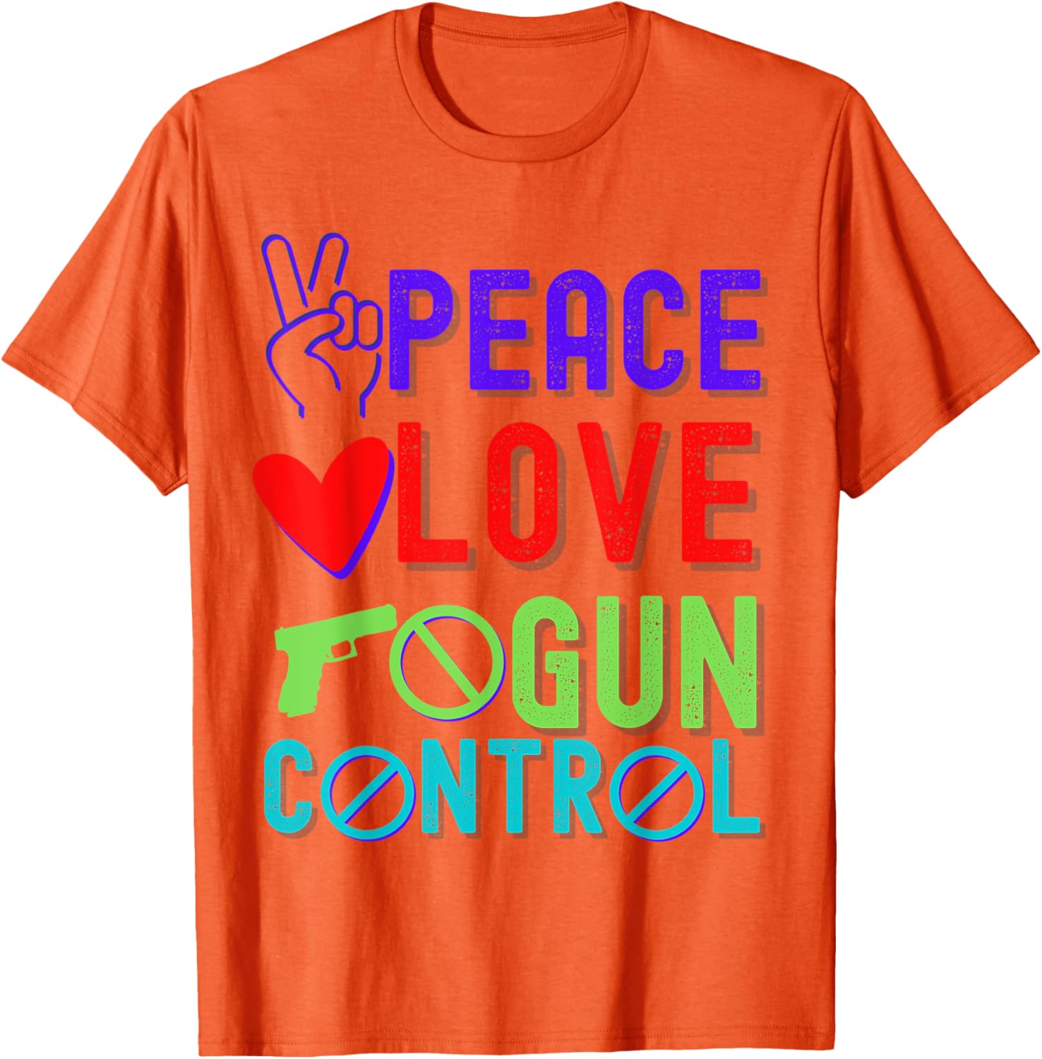 Peace Love Gun Control Reform Orange Shirt End Gun Violence