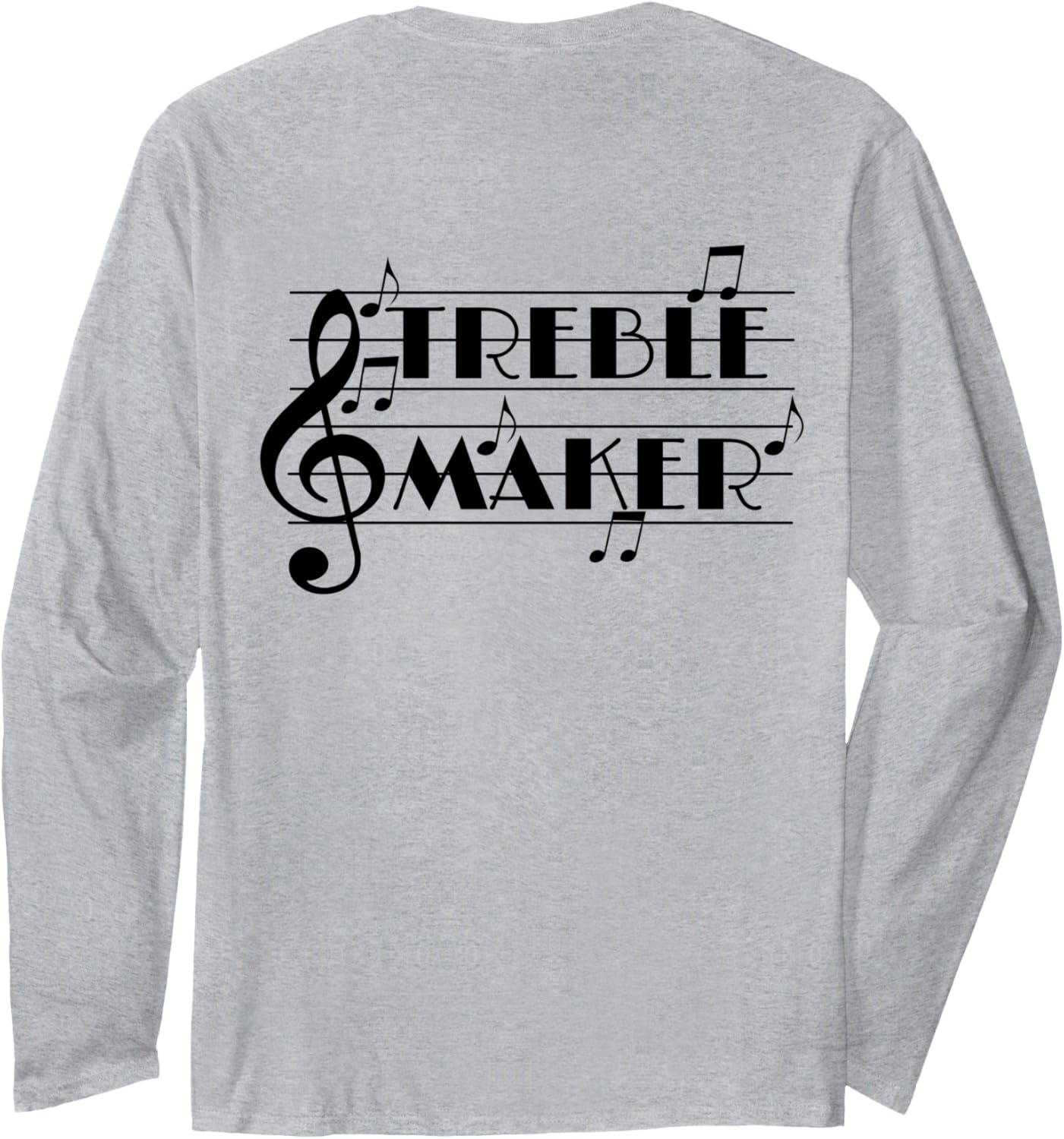 Funny Treble Maker Clef Music Long Sleeve