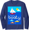 Funny Feeling Boaty Women Men Boat Lovers Long