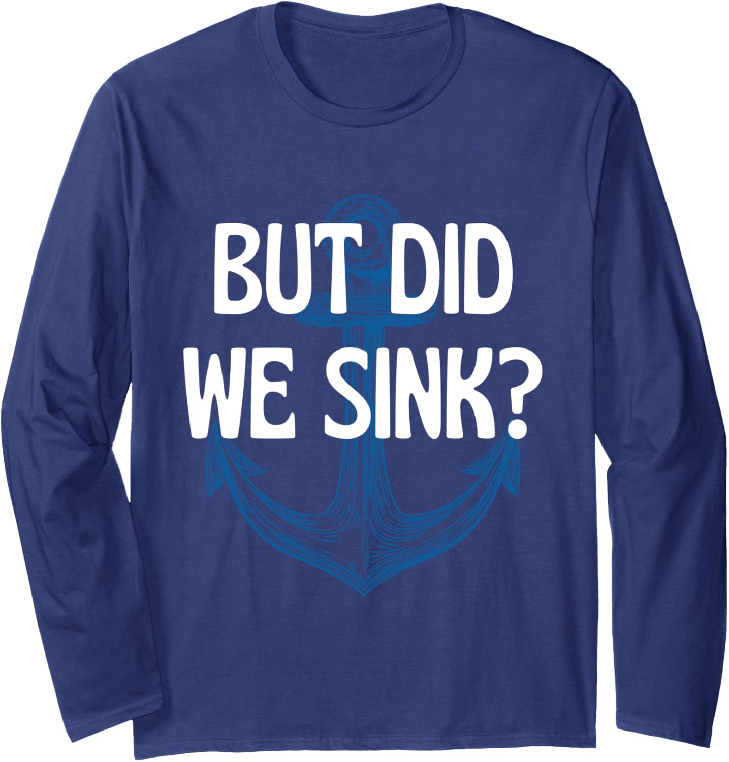 But Did We Sink Boat Humor Funny Boat