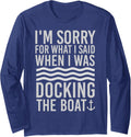 Funny Boating Sorry What I Said When I