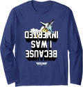 Top Gun Because I Was Inverted White Text Action Movie Long Sleeve