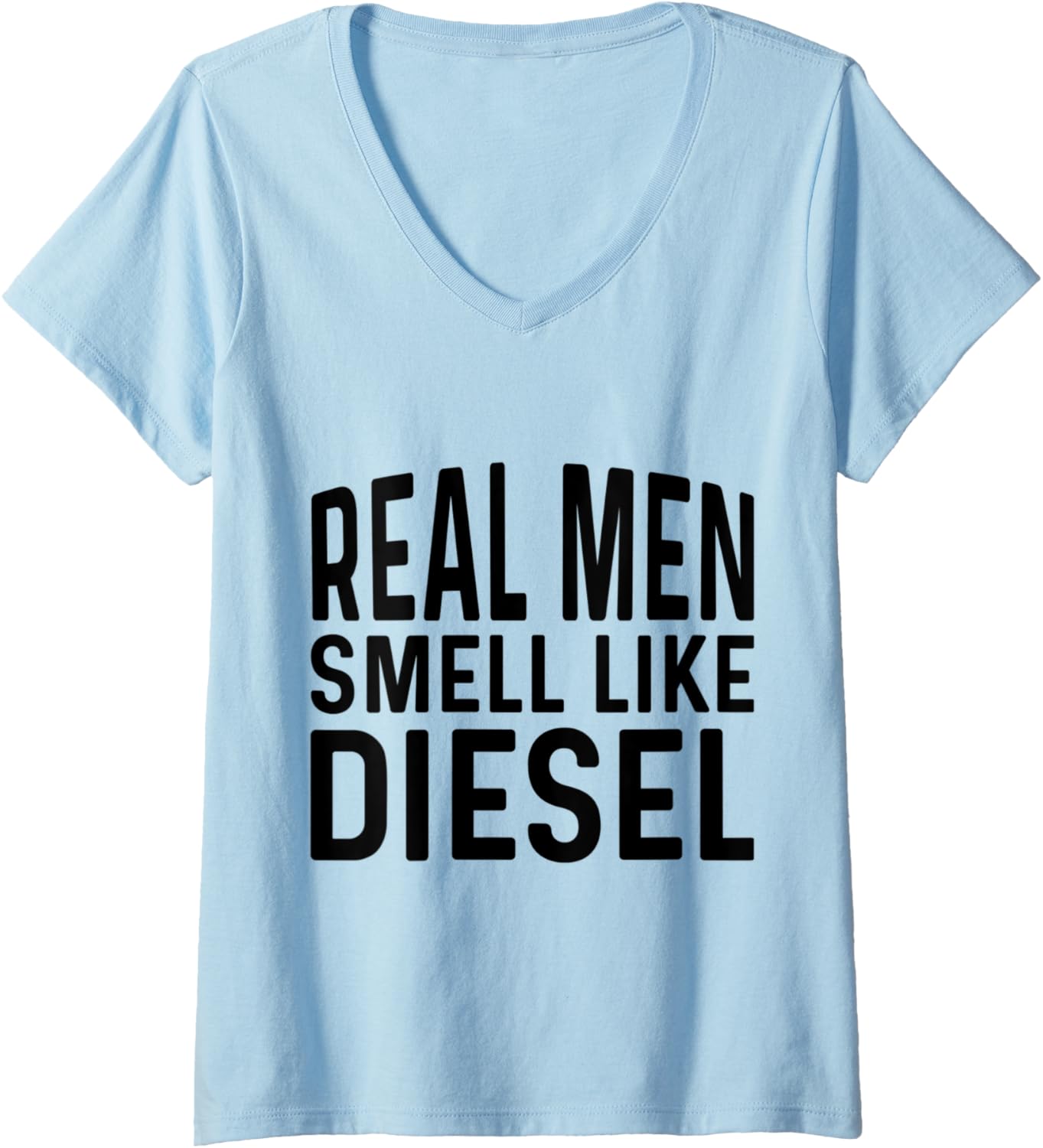 Womens Real Men Smell Like Diesel V Neck