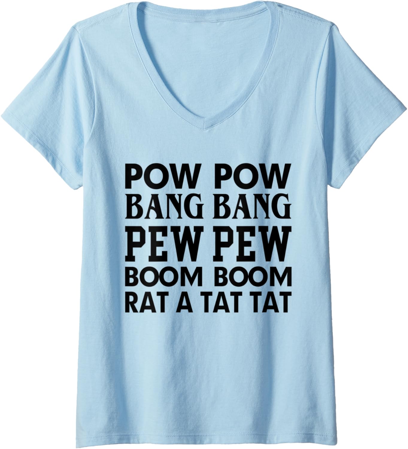 Womens Pow Bang Pew Boom Rat A Tat Funny Guns V Neck