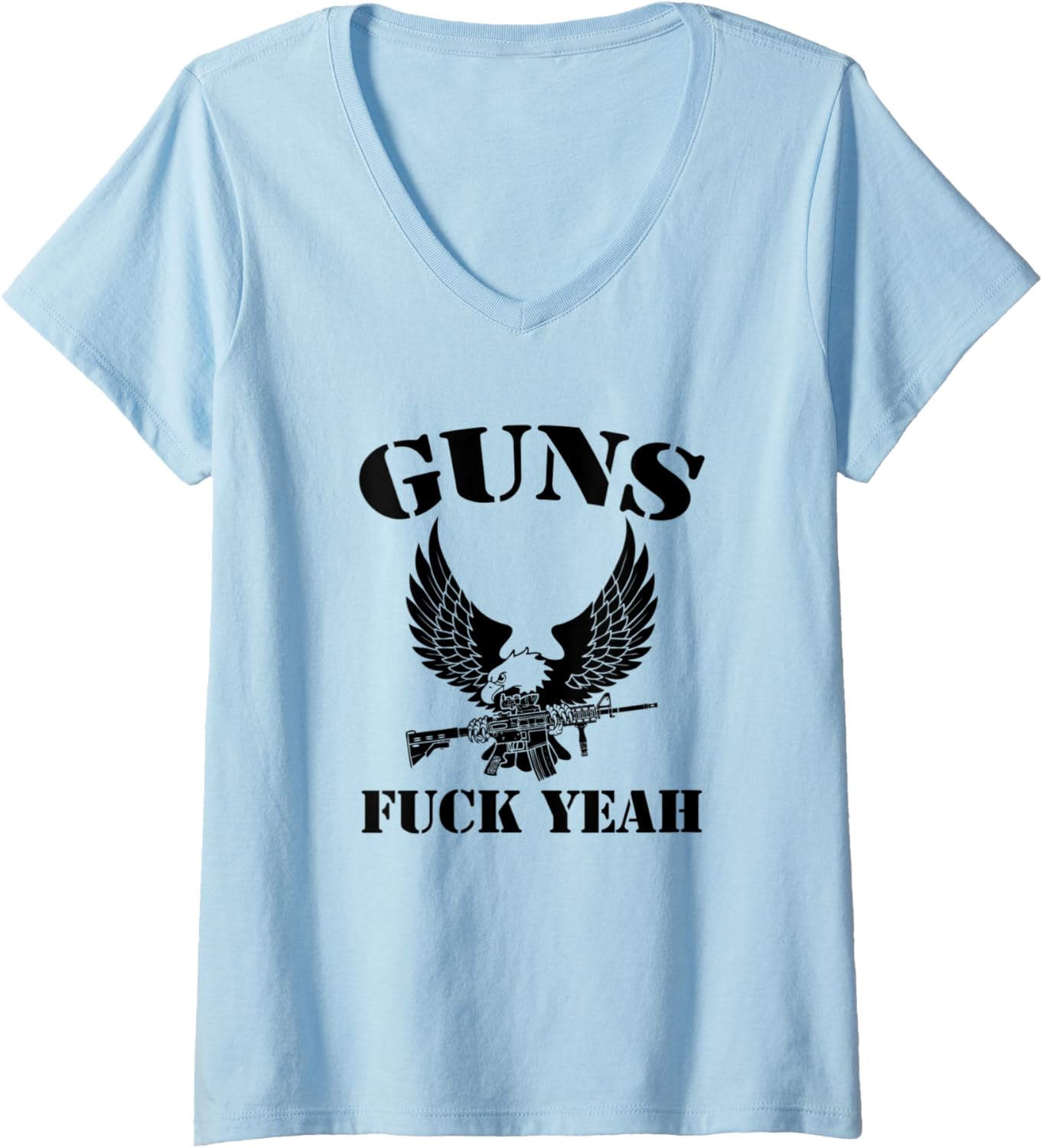 Womens Guns Fuck Yeah T Shirt Funny Saying Cool Gun Owner Guns