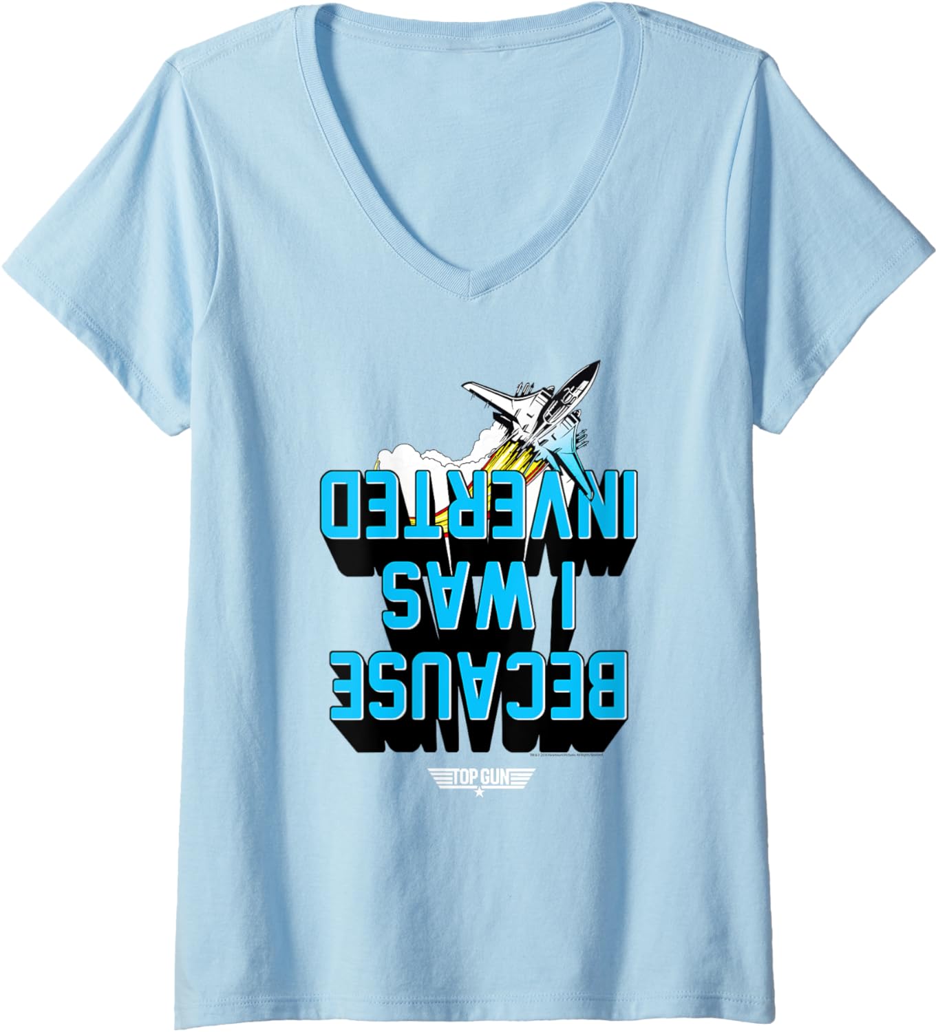 Womens Top Gun Because I Was Inverted Graphic Action Movie V Neck