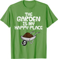 The Garden Is My Happy Place, Gardener Wheelbarrow Funny