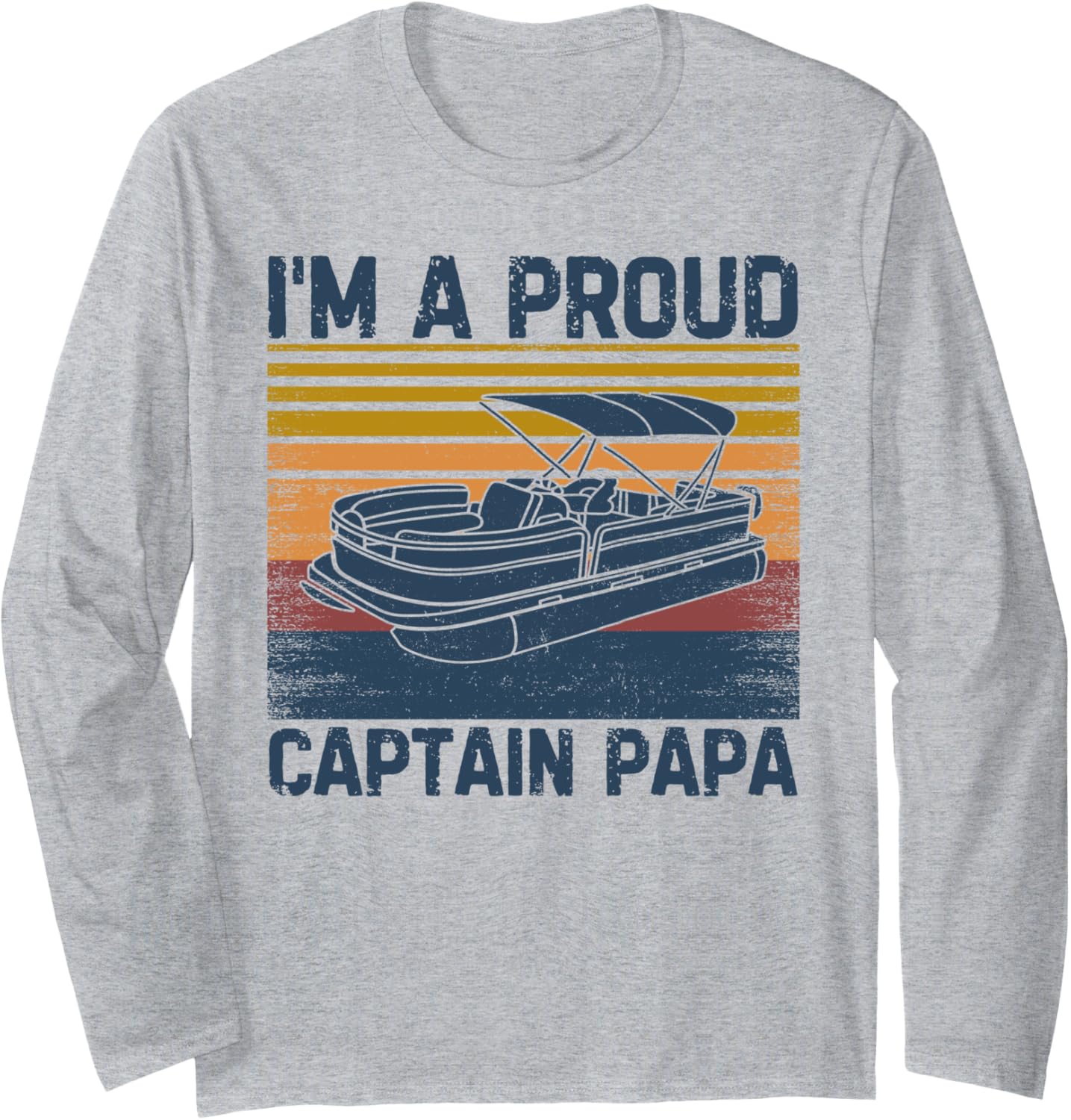 I M A Proud Captain Papa Pontoon Boat