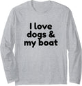 I Love Dogs My Boat Long Sleeve