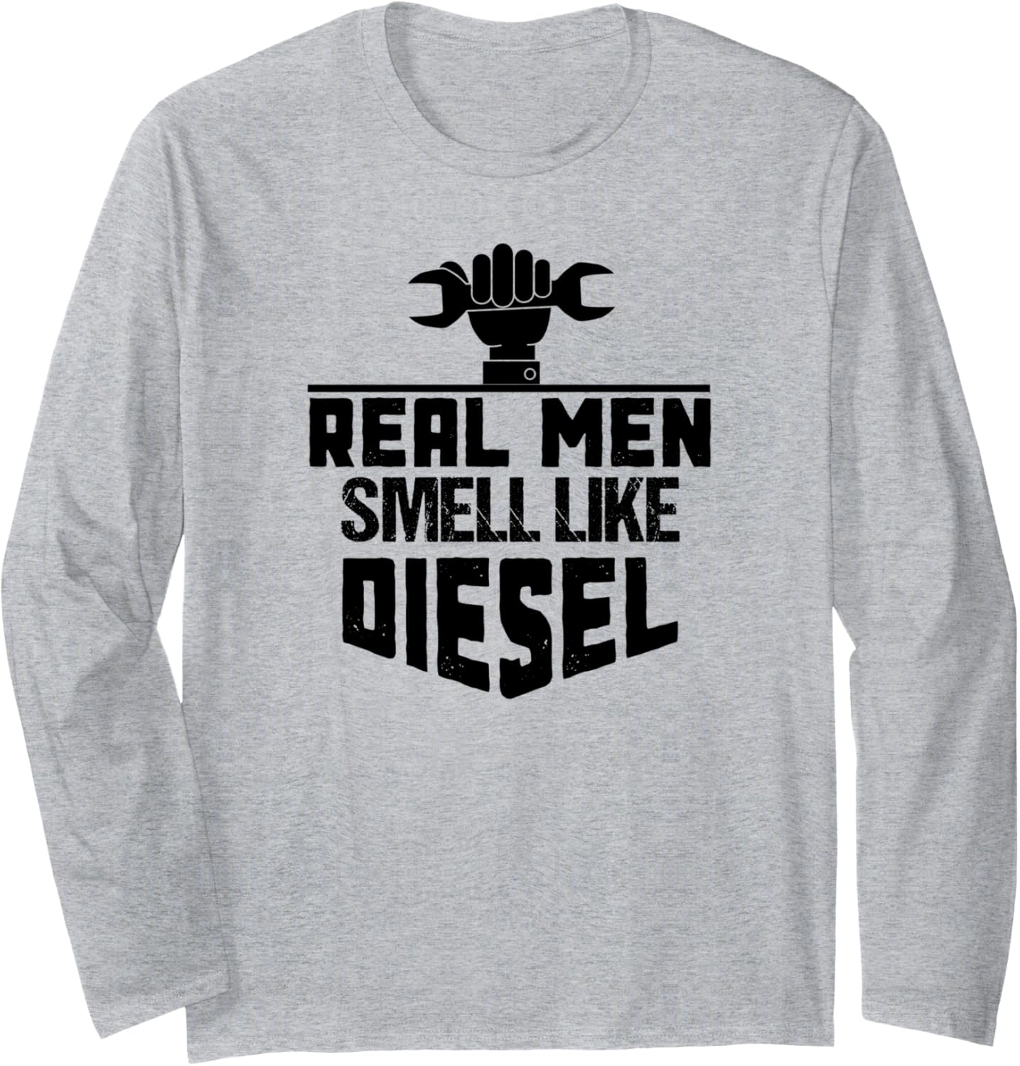 Real Men Smell Like Diesel Funny Quote Grey