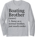 Boating Brother Definition Funny Sarcastic Long Sleeve