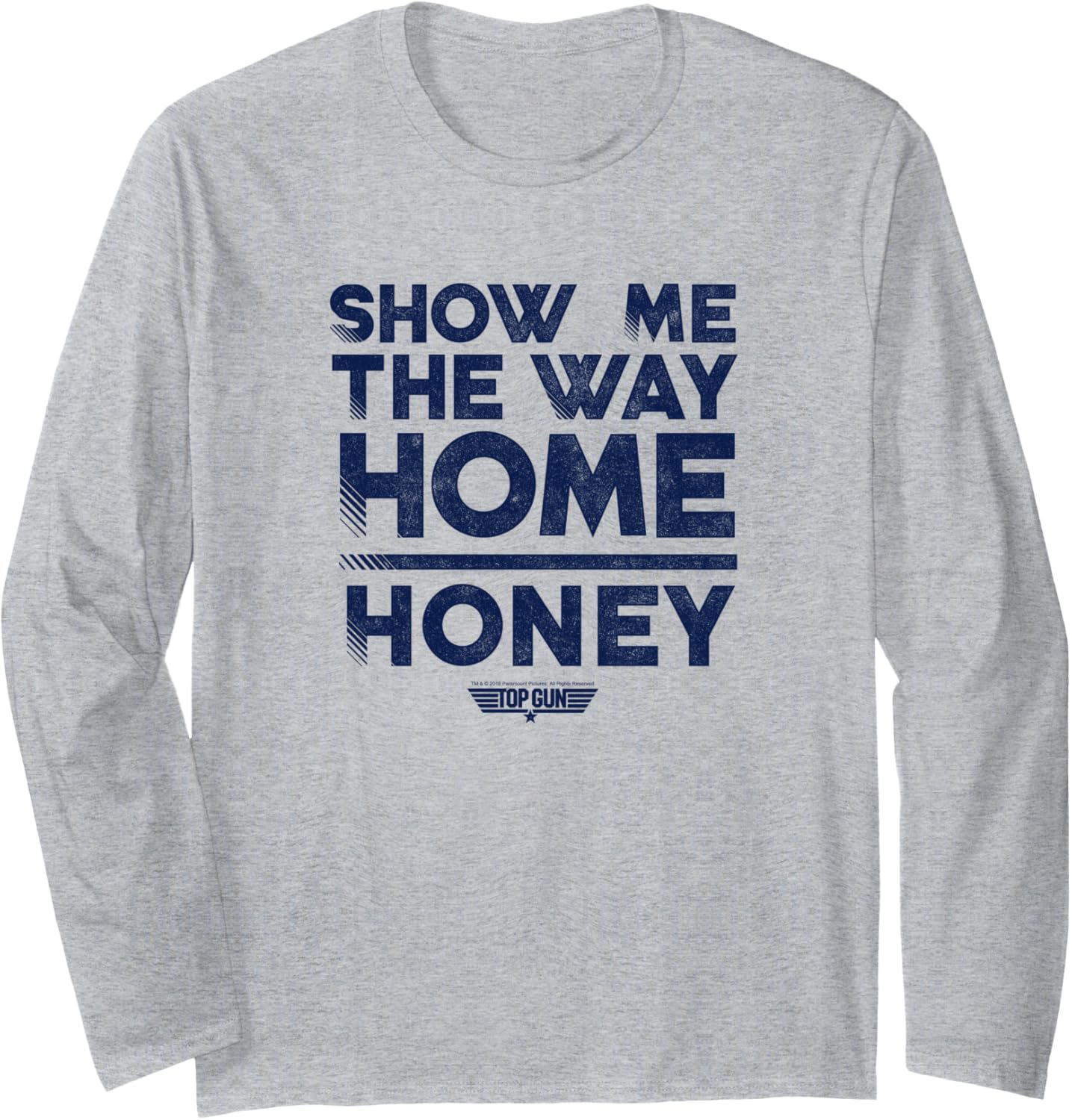 Top Gun Show Me Way Home Honey Long Sleeve