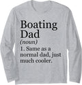 Boating Dad Definition Funny Sarcastic Long Sleeve