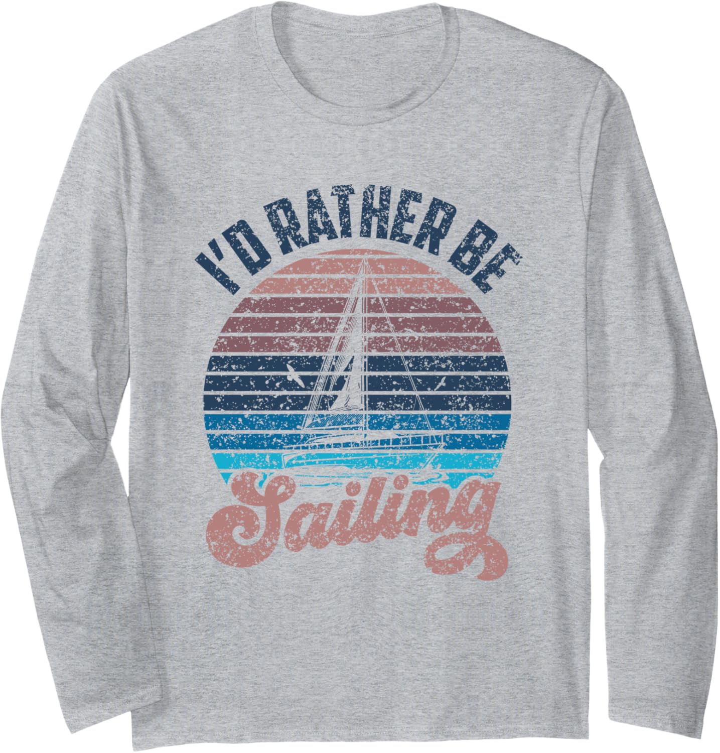 I D Rather Be Sailing Sailboat Sail Sailor