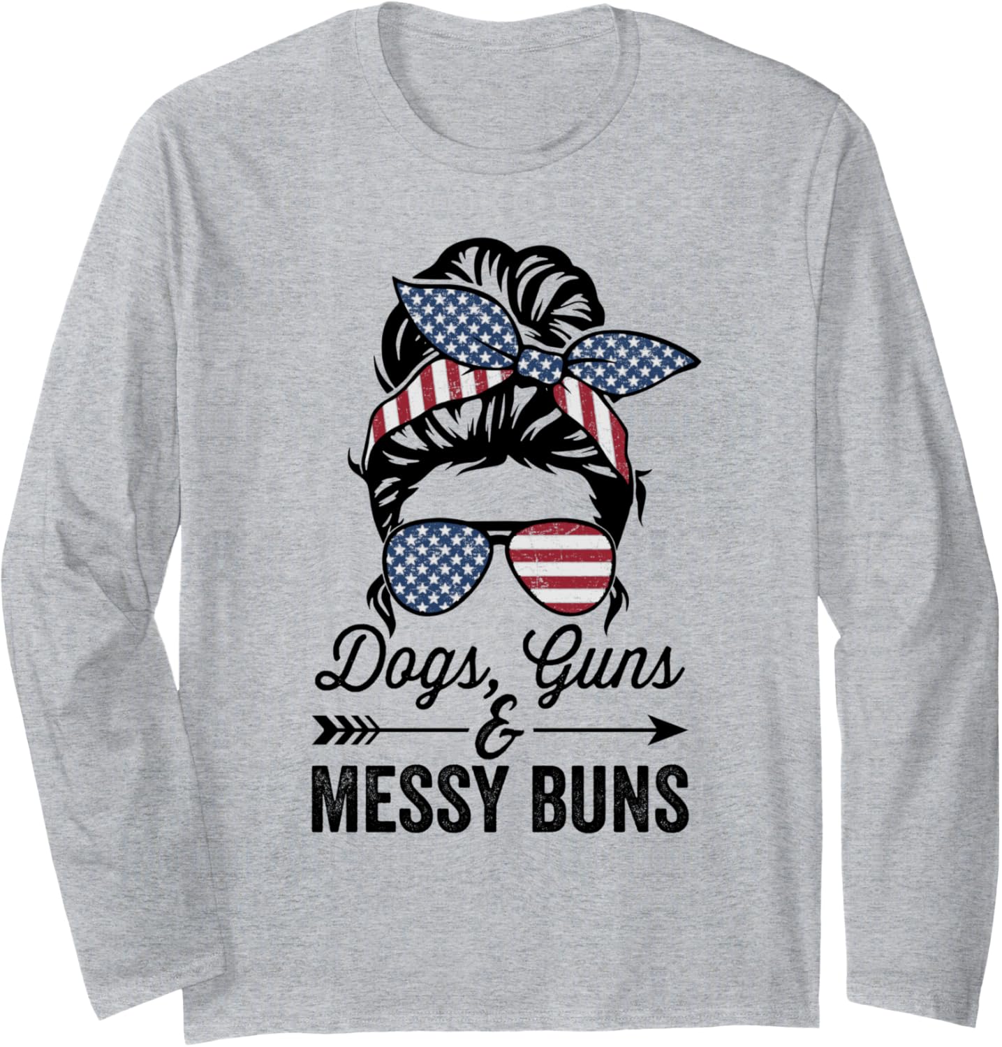 Dogs Guns Messy Buns Funny Pro Gun Womens Dog Lover Long Sleeve