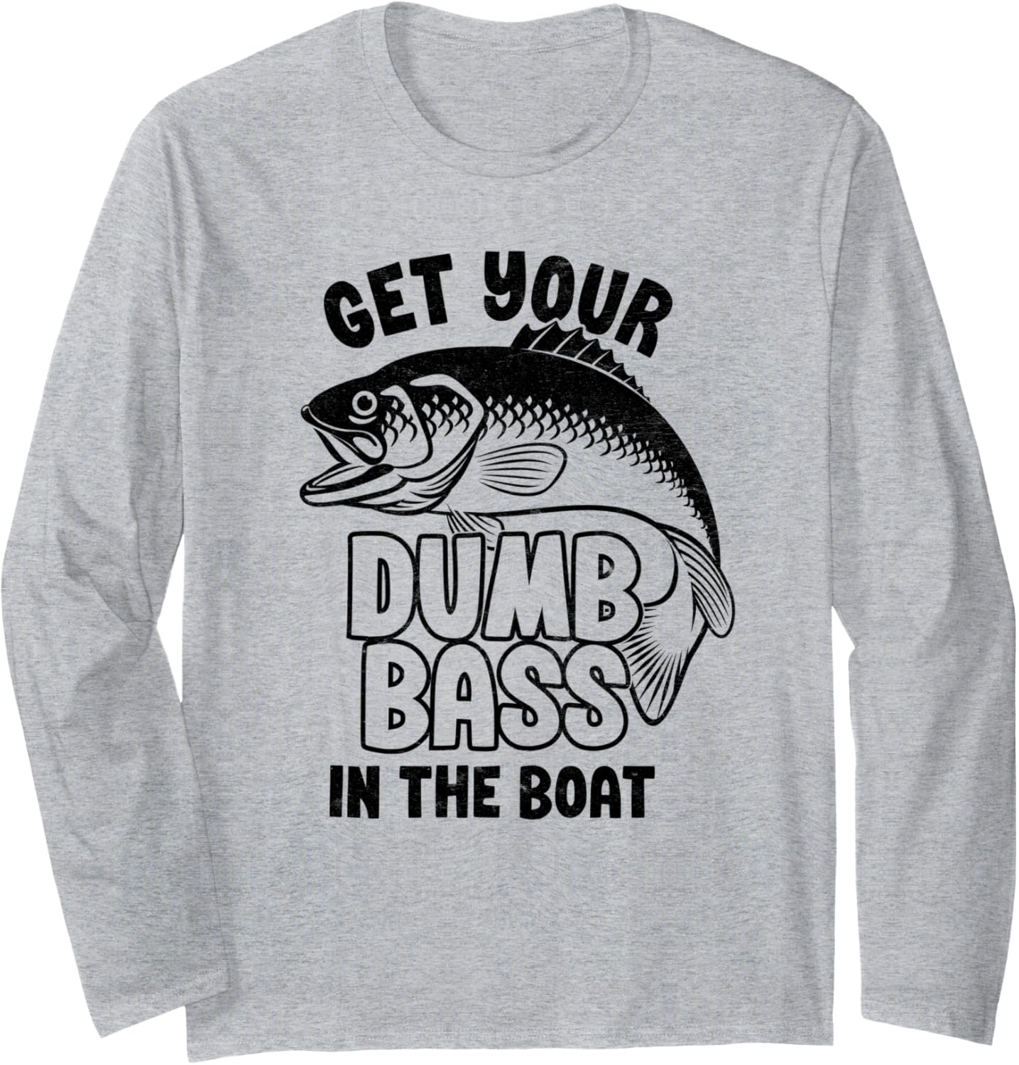 Funny Fishing Dumb Bass Boat Fathers Fishers Long