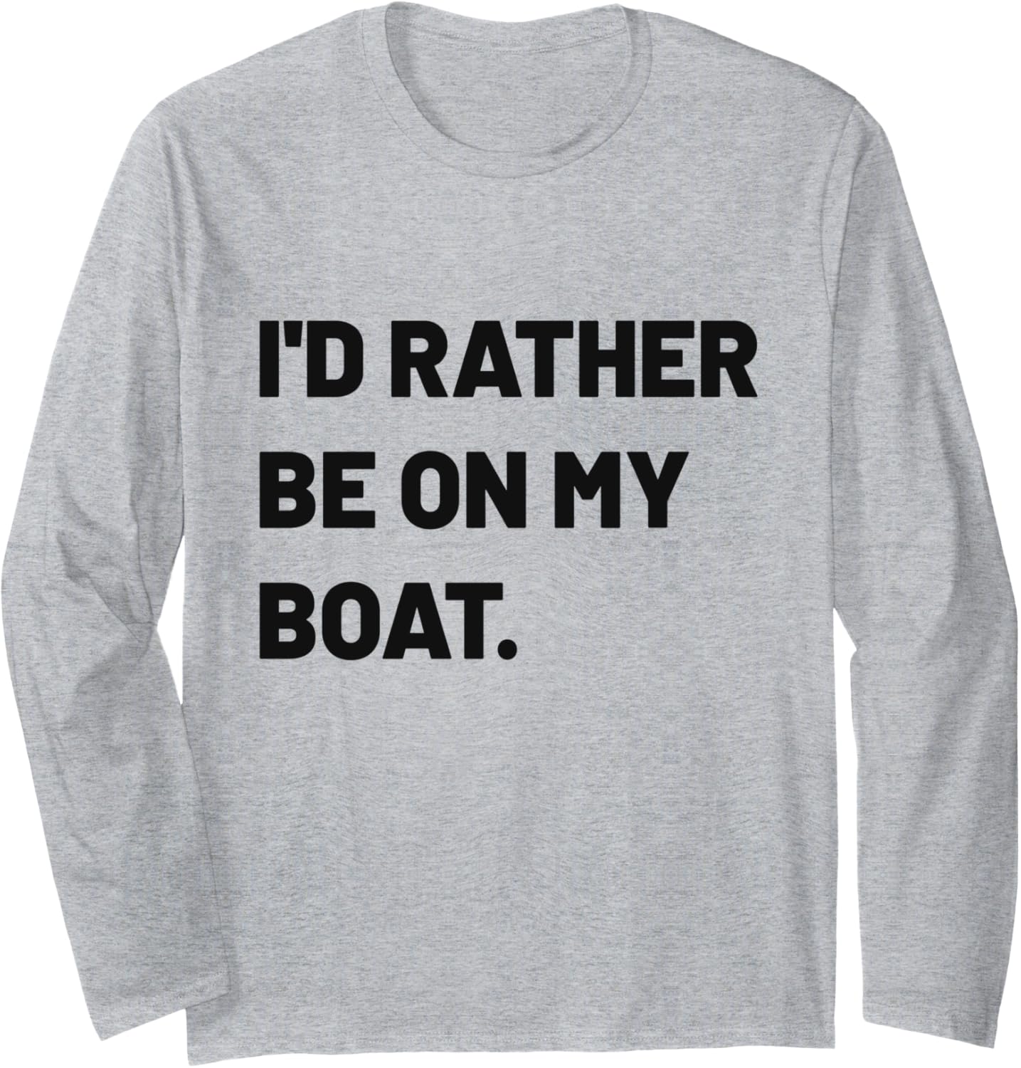 Funny Boater I D Rather Be On My