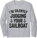 Funny I M Silently Judging Sailboat Sailing Boating