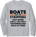 Pontoon Captain Boats Are Like Strippers Long Sleeve