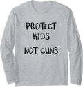 Protect Kids Not Guns T Shirt Anti Gun Shirt Long Sleeve